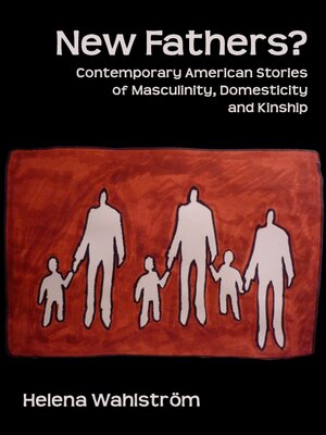 cover image of New Fathers? Contemporary American Stories of Masculinity, Domesticity and Kinship